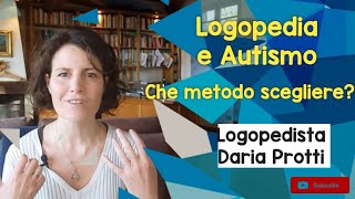 Logopedia e Autismo che metodo scegliere [upl. by Marilyn]