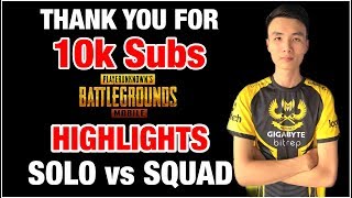 KỶ NIỆM 10000 Đăng Ký  HIGHLIGHTS SOLO vs SQUAD PUBG Mobile  T98 [upl. by Aidroc325]