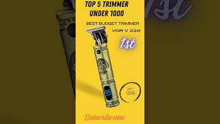 top 5 trimmers under 1000  vgr trimmer zerotrimmer shortsvideo [upl. by Akimyt]