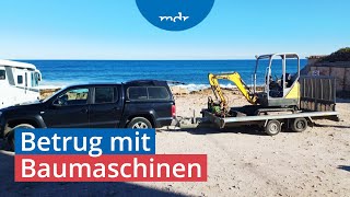 Unterschlagung von MietBaumaschinen Opfer spüren gestohlene Technik in Spanien auf  Umschau  MDR [upl. by Artened]