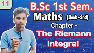 Bsc 1st semMaths chThe Riemann Integral by Rahul valiya lec11 [upl. by Abbi]