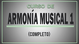 CURSO DE ARMONÍA MUSICAL 1 [upl. by Llenart]