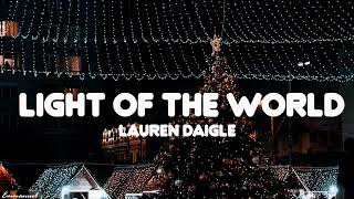 Light of the World  Lauren Daigle Lyrics [upl. by Norrag]