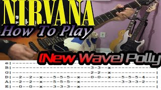 NIRVANA  New Wave Polly  GUITAR LESSON WITH TABS [upl. by Ahsenit]