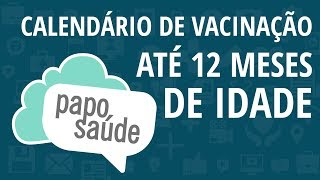 Papo Saúde  Calendário de vacinação até 1 ano de idade [upl. by Nnyroc329]