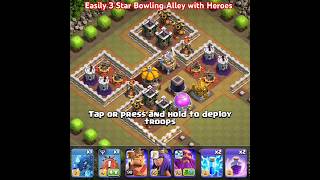 Easily 3 Star Bowling Alley with Heroes  Clash of Clans  shorts clashofclans coc [upl. by Dagmar889]