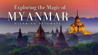 Exploring the Magic of Myanmar [upl. by Kolosick]