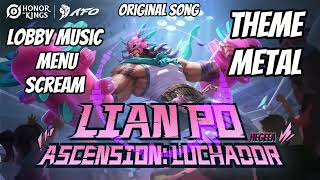 Theme song metal Honor of Kings LIAN PO ASCENSION LUCHADOR [upl. by Mistrot64]