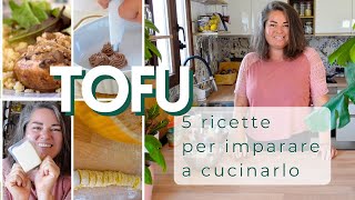 Come si cucina il TOFU 🌱 5 ricette facili da provare subito [upl. by Deelaw]