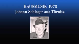 Hausmusik aus Türnitz  Gespielt von Johann Schlager  1973 [upl. by Torbert]