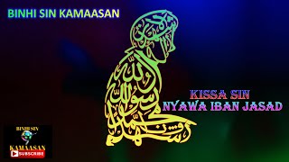 KISSA SIN NYAWA IBAN JASAD 👉DAHAN GABBANG ✨ BINHI SIN KAMAASAN [upl. by Buchanan137]