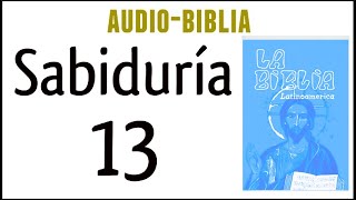 SABIDURÍA 13 BIBLIA CATÓLICA [upl. by Notgnirra654]