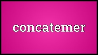 Concatemer Meaning [upl. by Aniri]