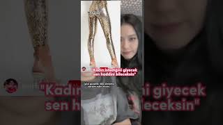 KADIN İSTEDİĞİNİ GİYECEK SEN HADDİNİ BİLECEKSİN keşfet blackpink blink itzy midzy yolohouse [upl. by Kallick939]