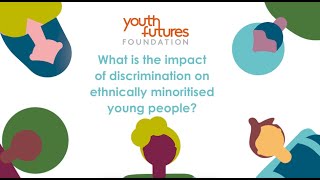 Discrimination at work What is the impact of discrimination on ethnically minoritised young people [upl. by Nived911]