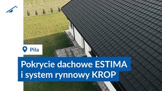 Realizacja z pokryciem dachowym Estima i system rynnowy KROP – Piła [upl. by Kary]