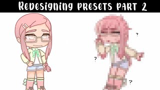 🌸Redesigning gacha presets part 2🌸 [upl. by Otanod262]