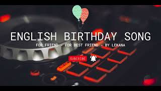 English Birthday Song for friend  Happy Birthday WhatsApp Status for Best Friend Birthday Song [upl. by Jo]