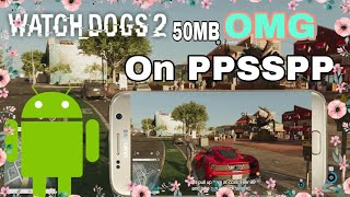 How To Download Watch Dogs 2 For Android on PPSSPP Only 50MB with Real or Fake [upl. by Sloan]