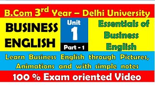 1 Ch  1 Essentials of Business English  Business English  Bcom 3rd Year  SOL Regular NCWEB [upl. by Boleyn203]