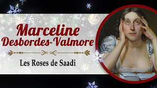 Marceline DesbordesValmore  Les Roses de Saadi [upl. by Nirrad]