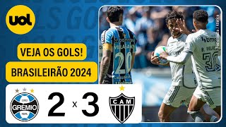 GRÊMIO 2 X 3 ATLÉTICOMG  CAMPEONATO BRASILEIRO 2024 VEJA OS GOLS [upl. by Nylanaj]