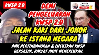 🔥BRO NOORAZLAN BERJALAN KAKI DARI JOHOR KE ISTANA NEGARA DEMI KWSP 20 UNTUK ANAK2 amp PENCARUM KWSP [upl. by Erihppas]