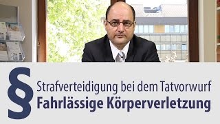 Fahrlässige Körperverletzung  Rechtsanwalt  Heidelberg [upl. by Dlanigger]