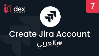 7 Create Jira Account  إنشاء حساب علي جيرا [upl. by Egwan298]