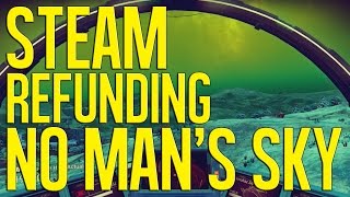 Steam Refunding No Mans Sky With More Than 2 Hours Playtime [upl. by Nollat]