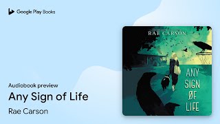 Any Sign of Life by Rae Carson · Audiobook preview [upl. by Tally]