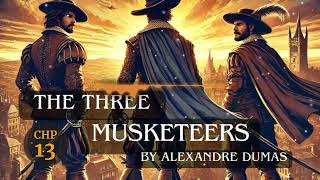 The Three Musketeers Chapter 13 by Alexandre Dumas  Free Audiobook [upl. by Sandi]