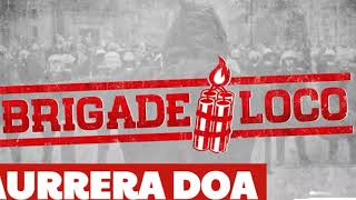 Aurrera doa letra Brigade loco [upl. by Alexine773]