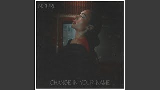 Change In Your Name [upl. by Aihceyt637]