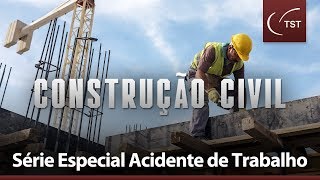 Série Especial Acidente de Trabalho  Construção Civil [upl. by Esdnyl302]