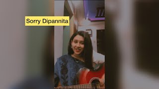 Dipannita  Sorry Dipannita  cover 🤍🌸 [upl. by Oalsecnew]