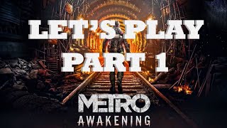 Lets Play Metro Awakening  Part 1 [upl. by Gaivn]