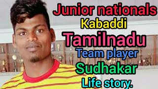 Junior nationals kabaddi Tamilnadu team player Sudhakar life story [upl. by Epilef]