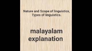 nature and Scope of linguistics types of linguistics  malayalam explanation [upl. by Ayim]