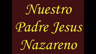 NUESTRO PADRE JESUS NAZARENO song amp lyrics [upl. by Hannahc]