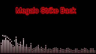 Megalo Strike Back Remix  Resolved [upl. by Alyam185]