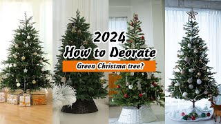 NEW 2024 Christmas Decor  How to decorate green Christmas tree ？  CHRISTMAS 2024 [upl. by Eillod]