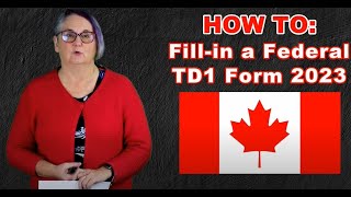 HOW TO Fillin a Canadian TD1 Form 2023 [upl. by Adnahsar133]