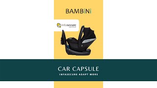 Infasecure Adapt More Car Capsule  Bambini Prams [upl. by Hakon406]