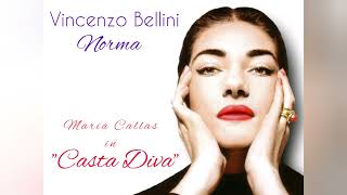 Vincenzo Bellini  Norma quotCasta Divaquot Maria Callas [upl. by Aridaj]