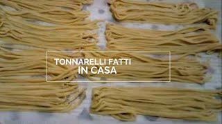 TONNARELLI FATTI IN CASA [upl. by Tadio133]