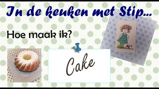 In de keuken met Stip Hoe maak ik cake [upl. by Buckler]