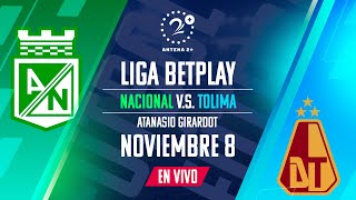 NACIONAL VS TOLIMA EN VIVO LIGA BETPLAY [upl. by Weil324]