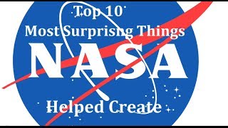 Top 10 Most Surprising Things NASA Helped Create [upl. by Shriner762]