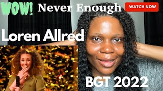 Soprano Singer Reacts To Britains Got Talent Golden Buzzer Loren Allred Never Enough [upl. by Trovillion]